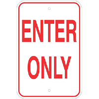 Aluminum Enter Only Sign