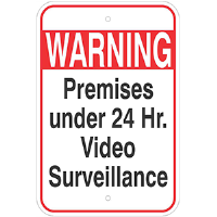 Aluminum Warning, Premises Under 24 hr. video Surveillance