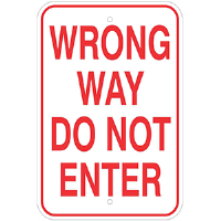 Aluminum 12"x 18" Wrong Way Do Not Enter Sign